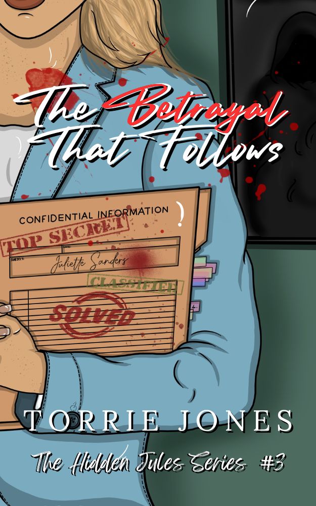 The Betrayal That Follows - Book 3 of The Hidden Jules Series